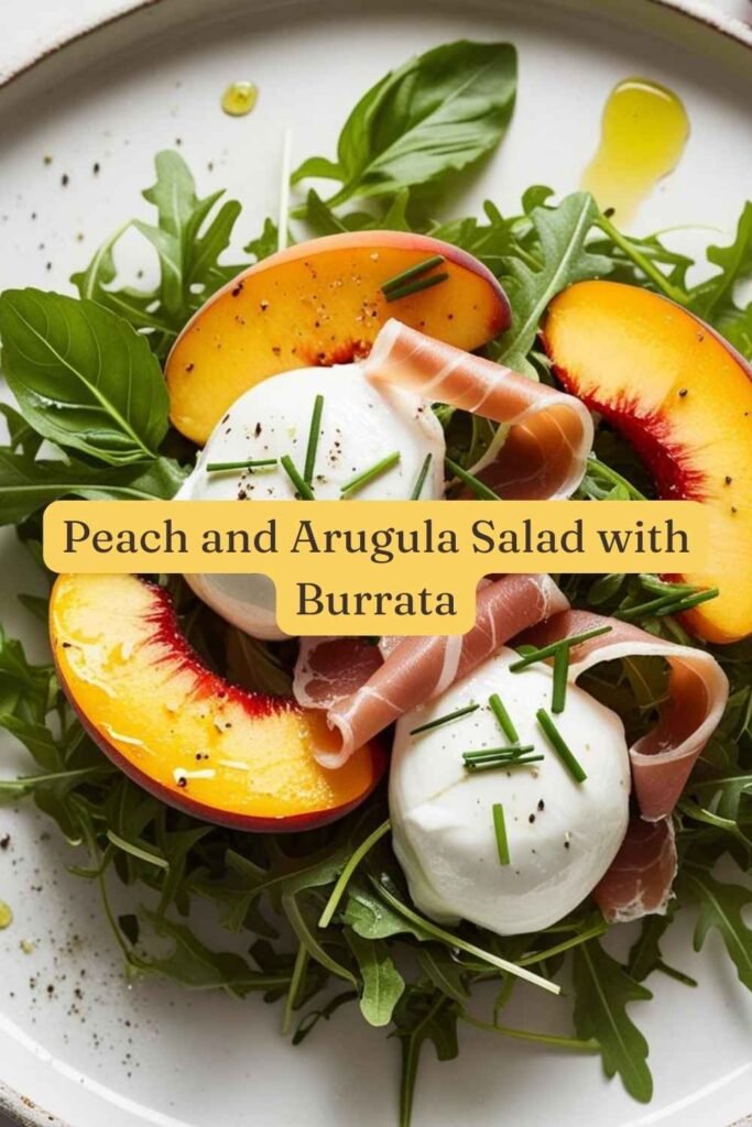 Peach and Arugula Salad with Burrata