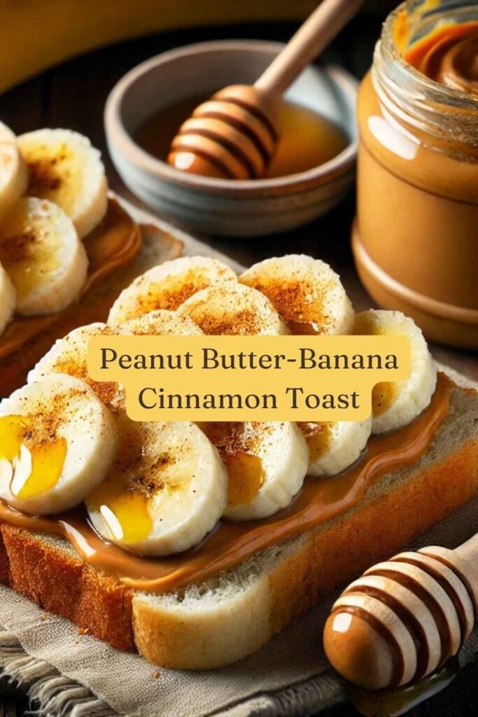 Peanut Butter-Banana Cinnamon Toast